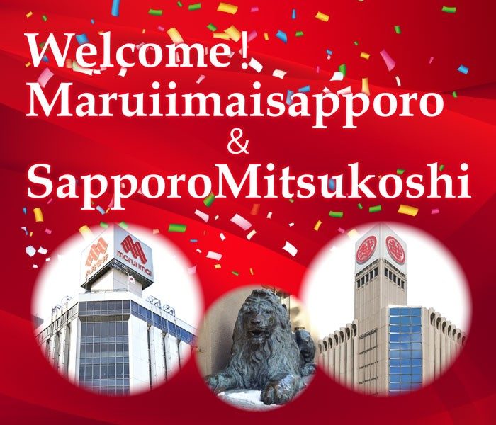 Welcome! Maruiimaisapporo＆SapporoMitsukoshi