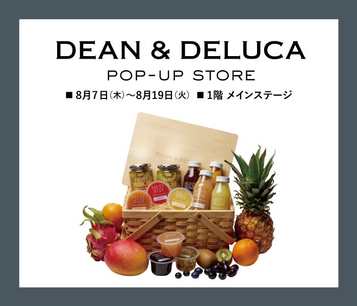 DEAN & DELUCA POP-UP STORE