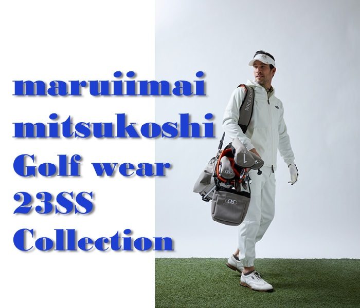 maruiimai/mitsukoshi　ゴルフウェア23春夏コレクション    